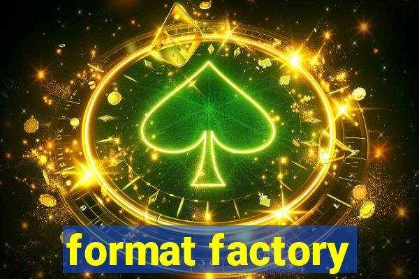 format factory